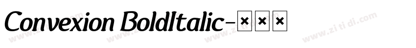 Convexion BoldItalic字体转换